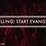 stop-selling-start-evangelizing