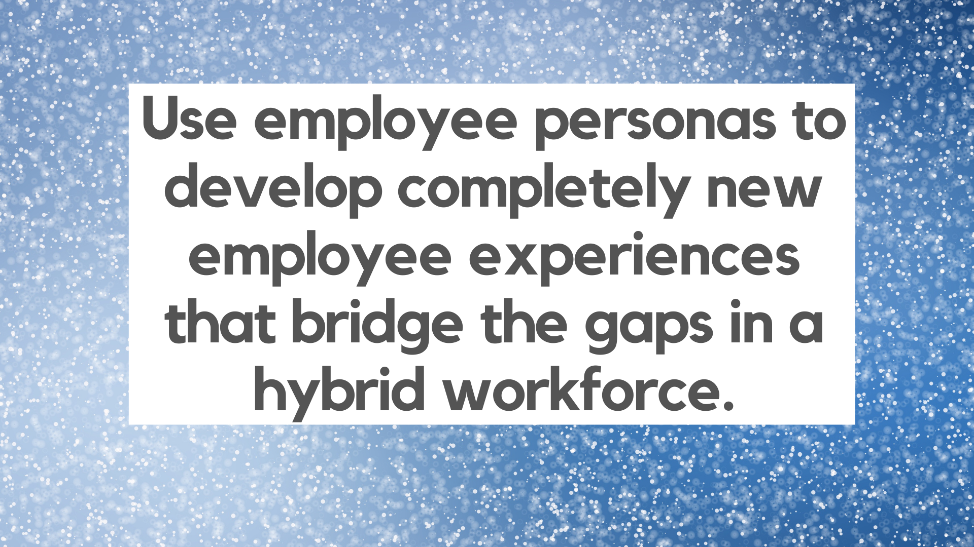Employee Personas Help Companies Go Hybrid